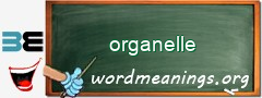 WordMeaning blackboard for organelle